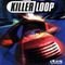 Killer Loop