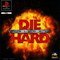 Die Hard Trilogy Die Hard Trilogy