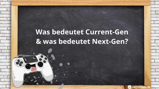 Wir erklären euch die Begriffe Current-Gen und Next-Gen. (Bildquelle: spieletipps)