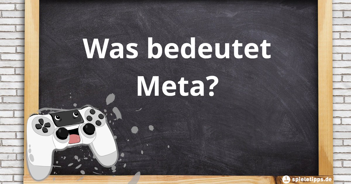 Was heißt Meta im Gaming?
