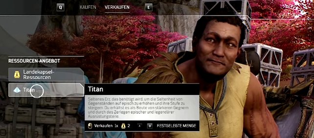 Bei Tiago wird aus Titan etwas Landekapsel-Ressourcen und damit kauft ihr legendäre Ausrüstung.