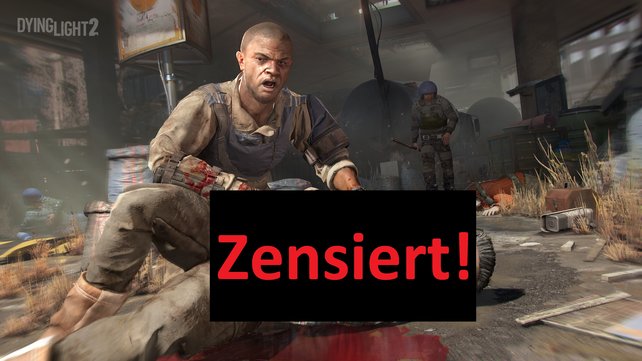 Zum Leiden der Spieler: Dying Light 2 erscheint nur geschnitten in Deutschland.