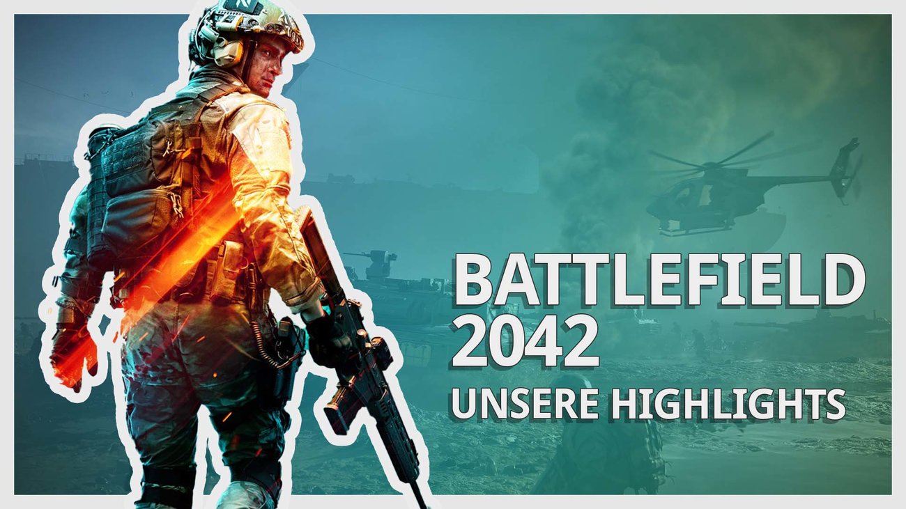 Battlefield 2042 – Unsere Highlights